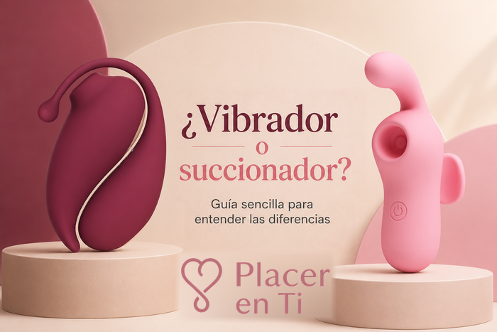 ¿Vibrador o succionador? Guía para elegir el ideal